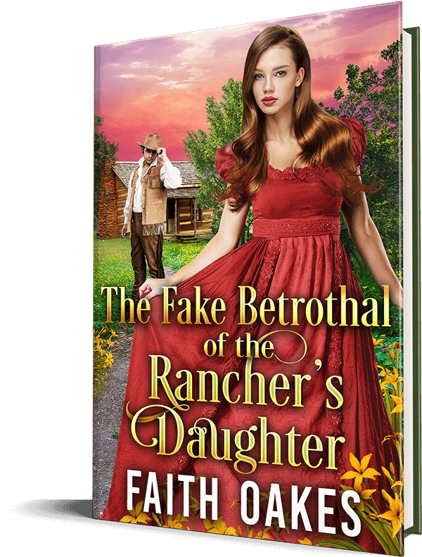 The Fake Betrothal of the Rancher’s Daughter